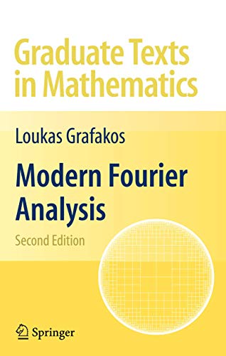 Modern Fourier Analysis (Graduate Texts in Mathematics, Band 250)
